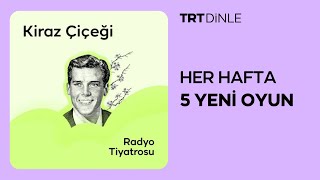 Radyo Tiyatrosu Kiraz Çiçeği  Romantik [upl. by Hctud]