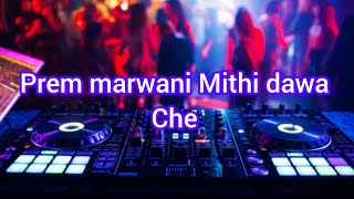 prem marwani mithi dawa che dj song Music icon Mix [upl. by Jem150]