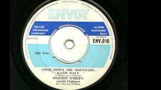 Dermot OBrien and The Clubmen  Come Down The Mountain Katie Daly 45 rpm [upl. by Yursa]