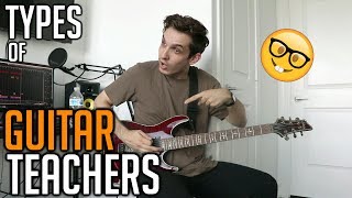 10 Types of Guitar Teachers [upl. by Clayberg499]