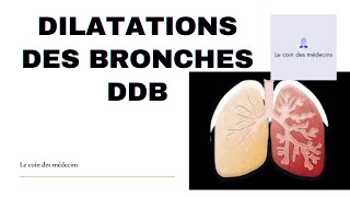 DILATATIONS DES BRONCHES DDB [upl. by Nester]