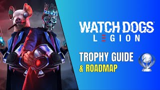 Watch Dogs Legion  Platinum Trophy Guide amp Roadmap [upl. by Celina]