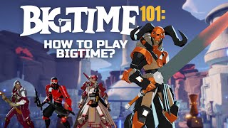 Big Time 101 How to play Big Time [upl. by Ki]