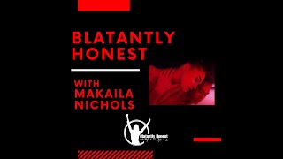 Makaila Nichols on Blatantly Honest with Makaila Nichols [upl. by Errecart]