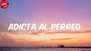 Farina  Adicta al Perreo LetraLyrics [upl. by Garihc]