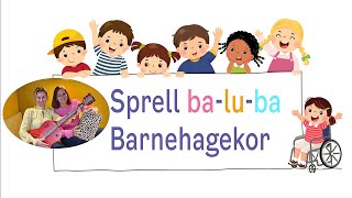 Sprell balub Barnehagekor [upl. by Johanan]