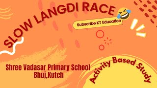 Slow Langdi Race Activity based Learning [upl. by Calica]