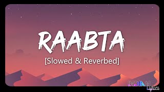 Raabta SlowedReverb Lyrics  Indian Lyrics  New song 2021  Raabta Lofi  Song [upl. by Gnof]