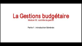 La Gestion budgétaire partie 1 [upl. by Thill]