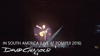 David Gilmour  In South America Live at Pompeii 2016 [upl. by Irra]