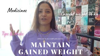 HOW TO MAINTAIN GAINED WEIGHT Medicines tips to follow My weight gain journey🌻 [upl. by Gardiner]