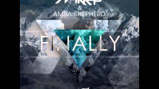 Mikkas amp Amba Shepherd  Finally Botnek Remix [upl. by Jopa760]