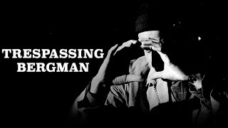 Trespassing Bergman  Trailer [upl. by Hairem]