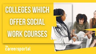 Colleges Which Offer Social Work Courses  Careers Portal [upl. by Nels933]