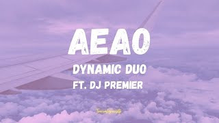 AEAO  Dynamic duo ft Dj Premier song lyrics [upl. by Serrano254]