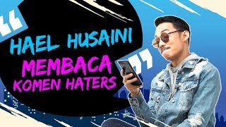 Hael Husaini Membaca Komen Haters [upl. by Iilek853]