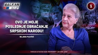 INTERVJU Biljana Plavšić  Ovo je moje poslednje obraćanje srpskom narodu 30072018 [upl. by Favin371]