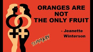 Oranges Are Not The Only Fruit by Jeanette Winterson  Summary [upl. by Gnad]