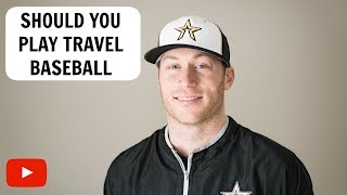 Should You Play Travel Baseball [upl. by Sola]