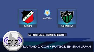 PRIMERA NACIONAL DEPORTIVO MAIPU Vs SAN MARTIN DE SAN JUAN [upl. by Rocher]