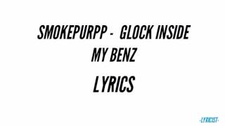 Glock In My Benz Lyrics by Smokepurpp [upl. by Almond]