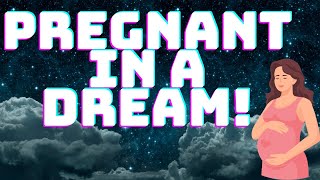 What Does Dreaming About Being Pregnant Mean  Detailed Dream Interpretation [upl. by Ettenwahs]