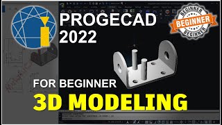 ProgeCAD 2022 3D Modeling Tutorial For Beginner [upl. by Ettedranreb]