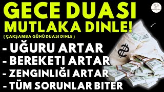 GECE DUASI MUTLAKA DINLE Kim Bu Duayı Dinlerse EVİNİN BEREKETİ ARTAR SIKINTISI BİTER ZENGİN OLUR [upl. by Eden]