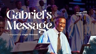 Gabriels Message  Edgar Pettman  VocalEssence Chorale Ghana [upl. by Dwinnell802]