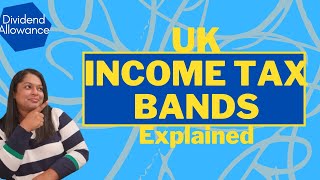 UK Tax Bands amp Calculating Tax on Income Dividend Allowance UK and Personal Savings Allowance [upl. by Ibby]