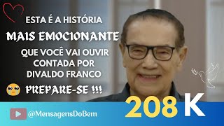 Divaldo Franco 🤍 A MAIS EMOCIONANTE HISTÓRIA SOBRE EUTANÁSIA MensagensDoBem omensageirodapaz [upl. by Naillil]