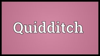 Quidditch Meaning [upl. by Rudy53]