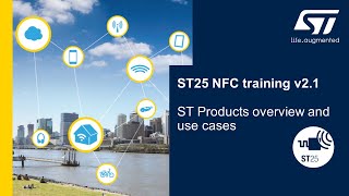 ST25 NFC training v21 2 ST Product overview and use cases [upl. by Adelia902]