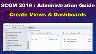 SCOM 2019 Administration  Create Views and Dashboards [upl. by Tobit]