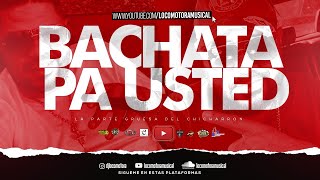 LOCOMOTORA MUSICAL BACHATA PA USTEDES F021721 [upl. by Anaitsirhc112]