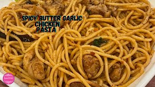 Spicy Butter Garlic Chicken Pasta Recipe  Chicken Pasta Recipe without Cream [upl. by Aiuqet393]