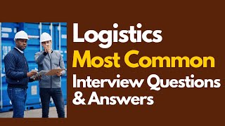 Logistics Interview Questions and Answers for 2024 [upl. by Earezed]