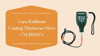 Kalibrasi Sendiri Coating Thickness Meter seri CM8826FN [upl. by Elleimac]