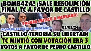 ¡BOMB4ZA SALE RESOLUCIÓN FINAL DEL TC A FAVOR DE PEDRO CASTILLO ¡EXABOGADO PACHAS CONTRA MEDRANO [upl. by Ycak919]