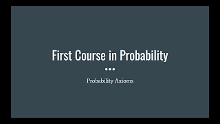 Probability Axioms First Course in Probability [upl. by Cecilio]