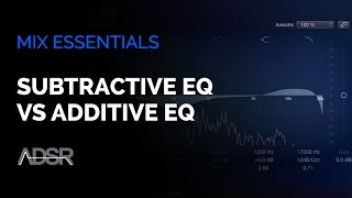 Subtractive EQ Vs Additive EQ [upl. by Oirram]