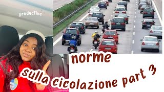 NORME SULLA CIRCOLAZIONE DEI VEICOLI part 3 [upl. by Refynnej]