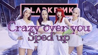 BLACKPINK  CRAZY OVER YOU Sped  Lyrics [upl. by Atinet]