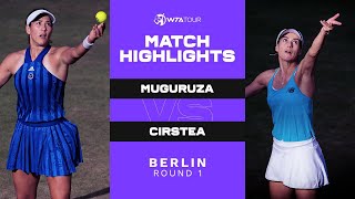 Garbiñe Muguruza vs Sorana Cirstea  2021 Berlin Round 1  WTA Match Highlights [upl. by Egrog601]