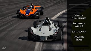 GT7  Weekly Challenges  September week 3  One Make  BAC Mono  Dragon Trail [upl. by Ehctav]