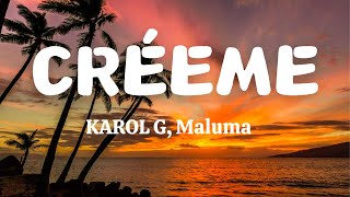 KAROL G Maluma  Créeme LyricsLetra [upl. by Osicran720]