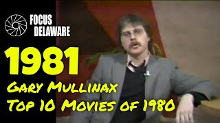 Gary Mullinax  Top 10 Movies of 1980  Focus on Entertainment [upl. by Joselyn287]