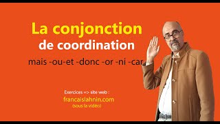 La conjonction de coordination  cardoncmaisouetnior oppositioncauseconséquencenégation [upl. by Rehpotsihrc]