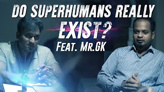 Do Superhumans really exist  Feat MrGK  LMES [upl. by Mays]