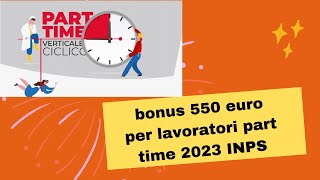 bonus 550 euro per lavoratori part time 2023 INPS requisiti e come richiederlo [upl. by Joshia]